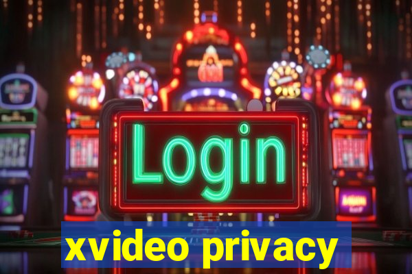 xvideo privacy